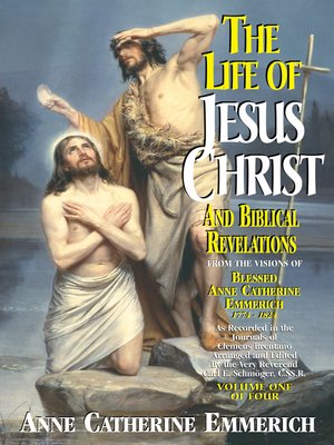 cover image of The Life of Jesus Christ and Biblical Revelations, Volume 1 of 4